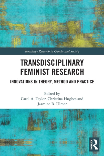 Book cover of: Transdisciplinary Feminist Research. By: Carol Taylor