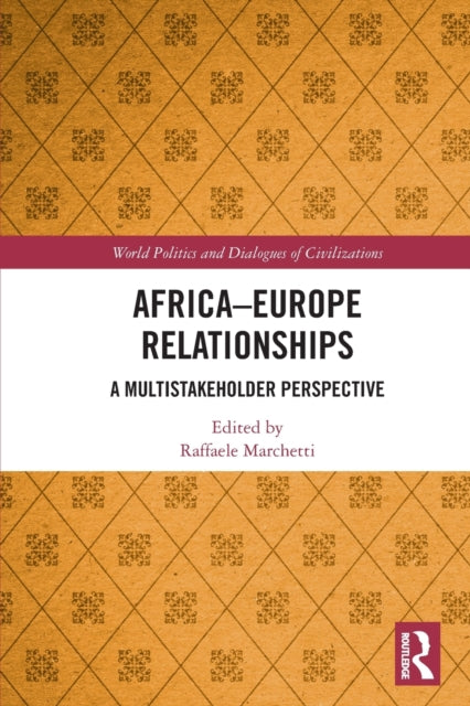 Book cover of: Africa-Europe Relationships. By: Raffaele Marchetti