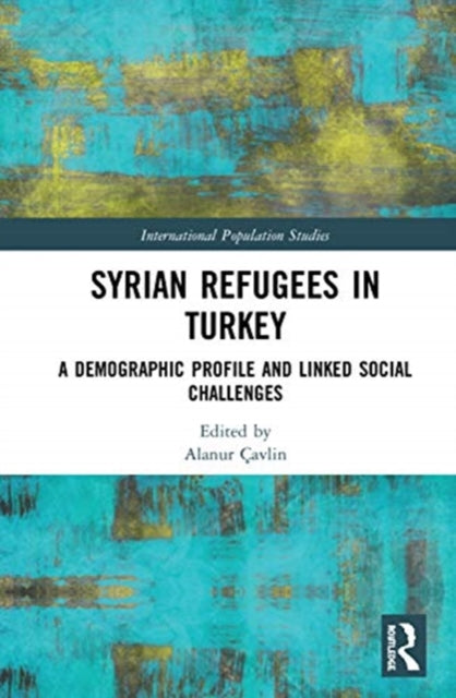 Book cover of: Syrian Refugees in Turkey. By: Alanur Çavlin
