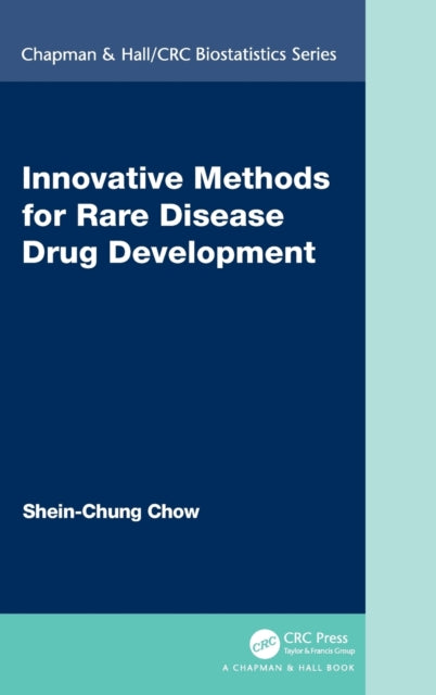 Book cover of: Innovative Methods for Rare Disease Drug Development. By: Shein-Chung Chow