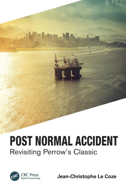 Book cover of: Post Normal Accident. By: Jean-Christophe Le Coze