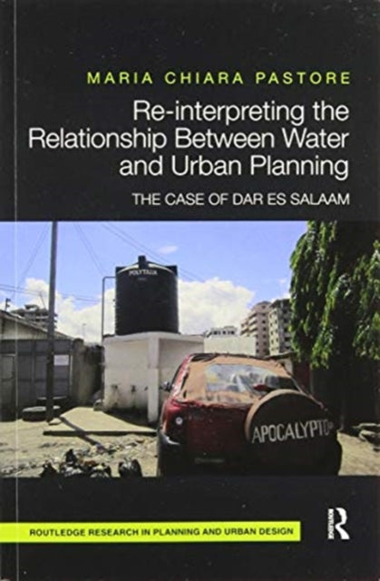Book cover of: Re-interpreting the Relationship Between Water and Urban Planning. By: Maria Chiara Pastore