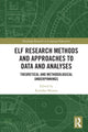 Book cover of: ELF Research Methods and Approaches to Data and Analyses. By: Kumiko Murata