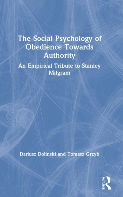 Book cover of: Social Psychology of Obedience Towards Authority. By: Dariusz Dolinski