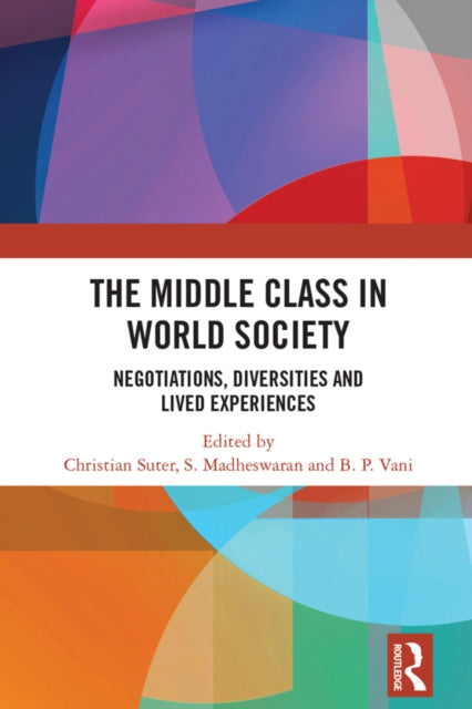 Book cover of: Middle Class in World Society. By: Christian Suter