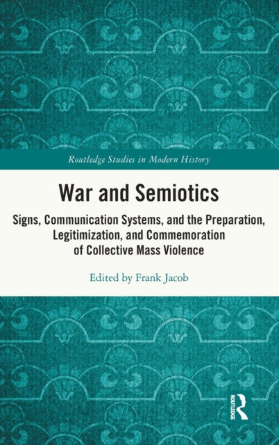 Book cover of: War and Semiotics. By: Frank Jacob