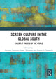 Book cover of: Screen Culture in the Global South. By: Antonio Traverso