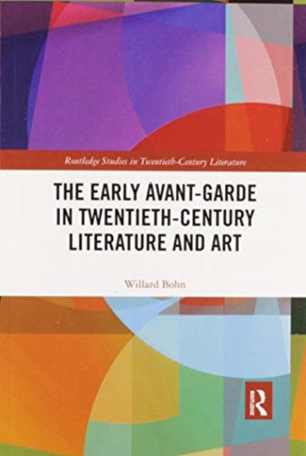 Book cover of: Early Avant-Garde in Twentieth-Century Literature and Art. By: Willard Bohn