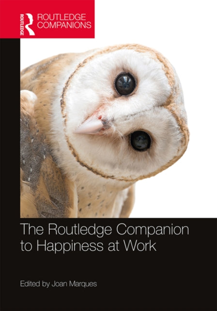 Book cover of: Routledge Companion to Happiness at Work. By: Joan Marques
