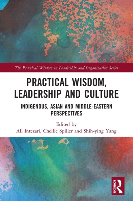 Book cover of: Practical Wisdom, Leadership and Culture. By: Ali Intezari