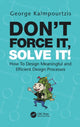 Book cover of: Don’t Force It, Solve It!