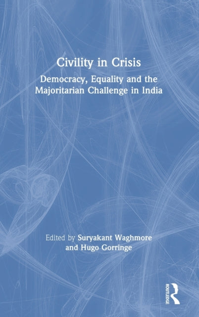 Book cover of: Civility in Crisis. By: Suryakant Waghmore