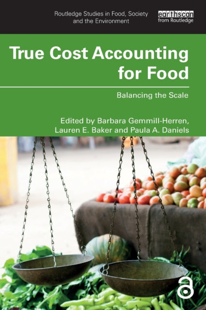 Book cover of: True Cost Accounting for Food. By: Barbara Gemmill-Herren
