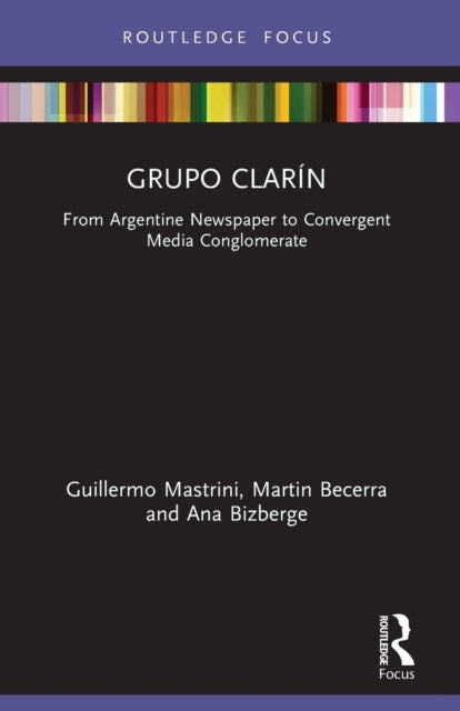 Book cover of: Grupo Clarin. By: Guillermo Mastrini