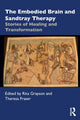 Book cover of: Embodied Brain and Sandtray Therapy. By: Theresa Ann Fraser