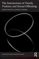 Book cover of: Intersections of Family Violence and Sexual Offending. By: Gemma Hamilton
