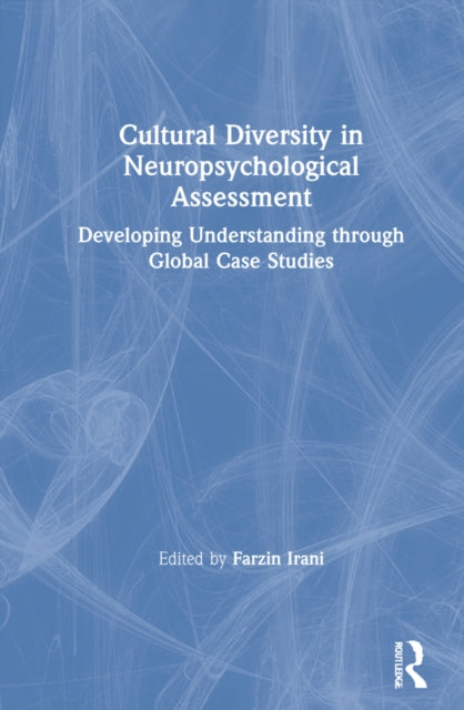 Book cover of: Cultural Diversity in Neuropsychological Assessment. By: Farzin Irani