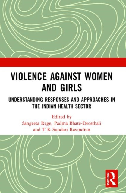 Book cover of: Violence against Women and Girls. By: Sangeeta Rege