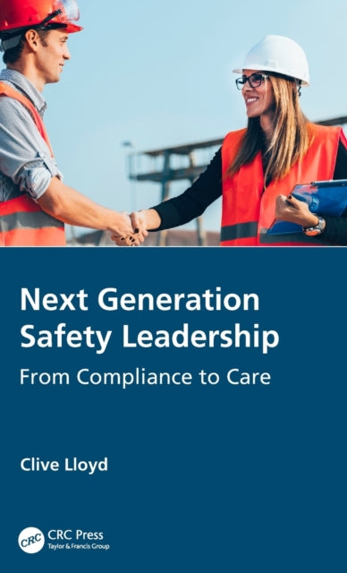 Book cover of: Next Generation Safety Leadership. By: Clive Lloyd