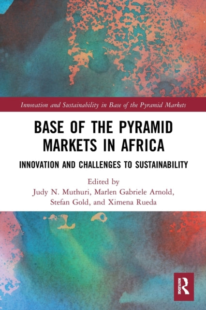 Book cover of: Base of the Pyramid Markets in Africa. By: Judy N. Muthuri