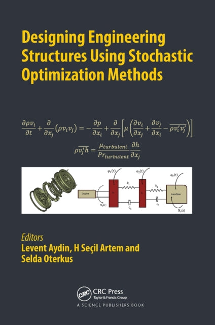 Book cover of: Designing Engineering Structures using Stochastic Optimization Methods. By: Levent Aydin