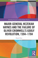 Book cover of: Major-General Hezekiah Haynes and the Failure of Oliver Cromwell’s Godly Revolution, 1594–1704. By: David Farr