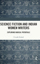Book cover of: Science Fiction and Indian Women Writers. By: Urvashi Kuhad
