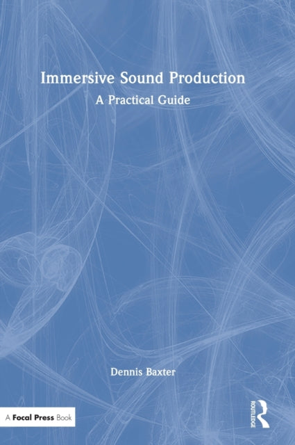 Book cover of: Immersive Sound Production
