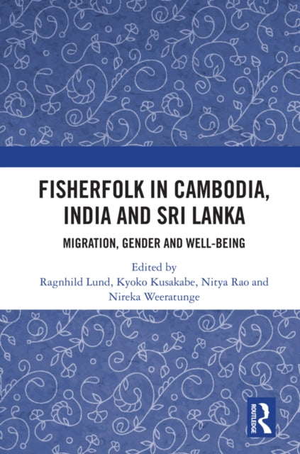 Book cover of: Fisherfolk in Cambodia, India and Sri Lanka. By: Nitya Rao