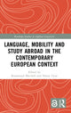 Book cover of: Language, Mobility and Study Abroad in the Contemporary European Context. By: Rosamond Mitchell