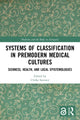Book cover of: Systems of Classification in Premodern Medical Cultures. By: Ulrike Steinert