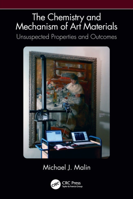 Book cover of: Chemistry and Mechanism of Art Materials. By: Michael J. Malin