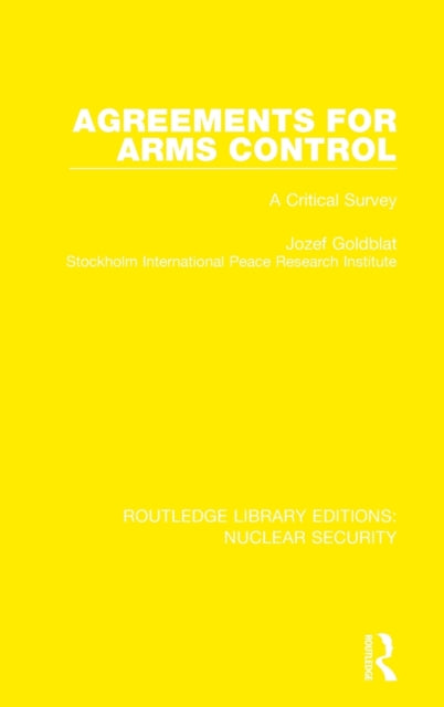 Book cover of: Agreements for Arms Control. By: Jozef Goldblat
