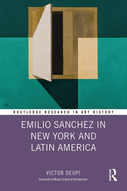 Book cover of: Emilio Sanchez in New York and Latin America. By: Victor Deupi