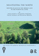 Book cover of: Negotiating the North. By: Sarah Semple