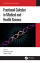 Book cover of: Fractional Calculus in Medical and Health Science. By: Devendra Kumar