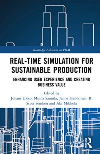 Book cover of: Real-time Simulation for Sustainable Production. By: Juhani Ukko