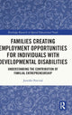 Book cover of: Families Creating Employment Opportunities for Individuals with Developmental Disabilities. By: Jennifer Pollack Percival