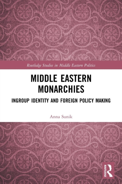 Book cover of: Middle Eastern Monarchies. By: Anna Sunik