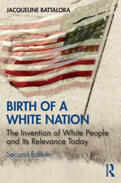 Book cover of: Birth of a White Nation. By: Jacqueline M. Battalora