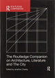 Book cover of: Routledge Companion on Architecture, Literature and The City. By: Jonathan Charley