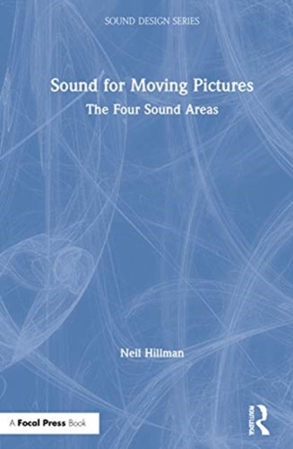 Book cover of: Sound for Moving Pictures. By: Neil Hillman