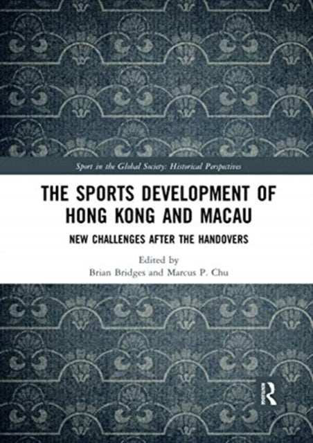 Book cover of: Sports Development of Hong Kong and Macau. By: Brian Bridges