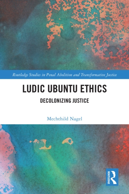 Book cover of: Ludic Ubuntu Ethics. By: Mechthild Nagel