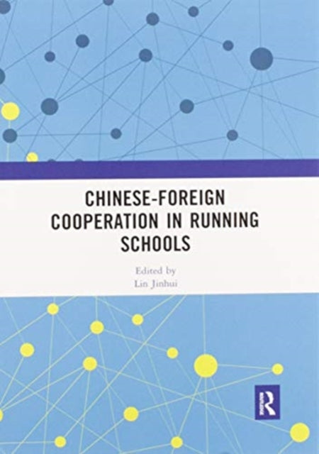 Book cover of: Chinese-Foreign Cooperation in Running Schools. By: Lin Jinhui