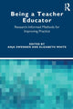 Book cover of: Being a Teacher Educator. By: Anja Swennen