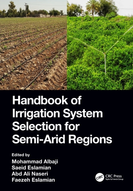Book cover of: Handbook of Irrigation System Selection for Semi-Arid Regions. By: Mohammad Albaji