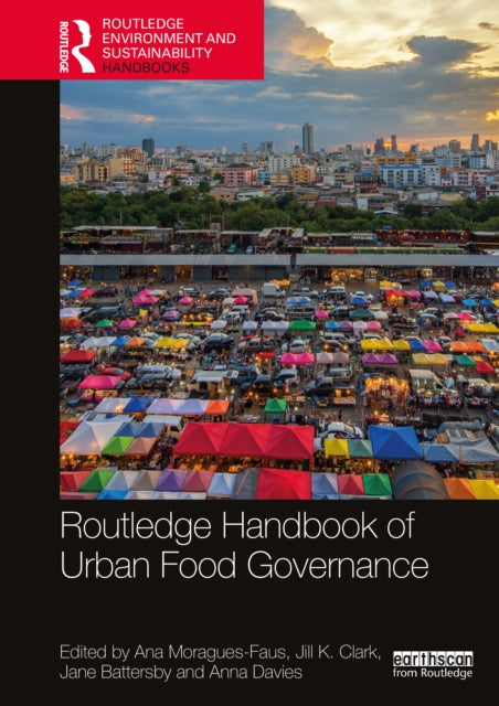 Book cover of: Routledge Handbook of Urban Food Governance. By: Ana Moragues-Faus