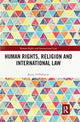 Book cover of: Human Rights, Religion and International Law. By: Kerry O'Halloran