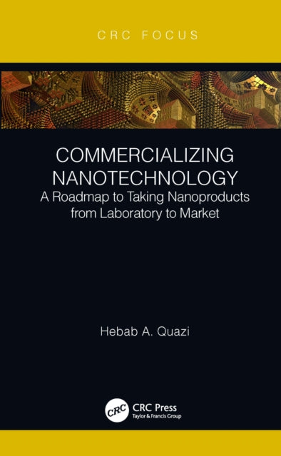 Book cover of: Commercializing Nanotechnology. By: Hebab A. Quazi